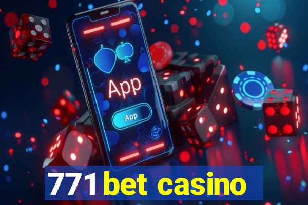 771 bet casino